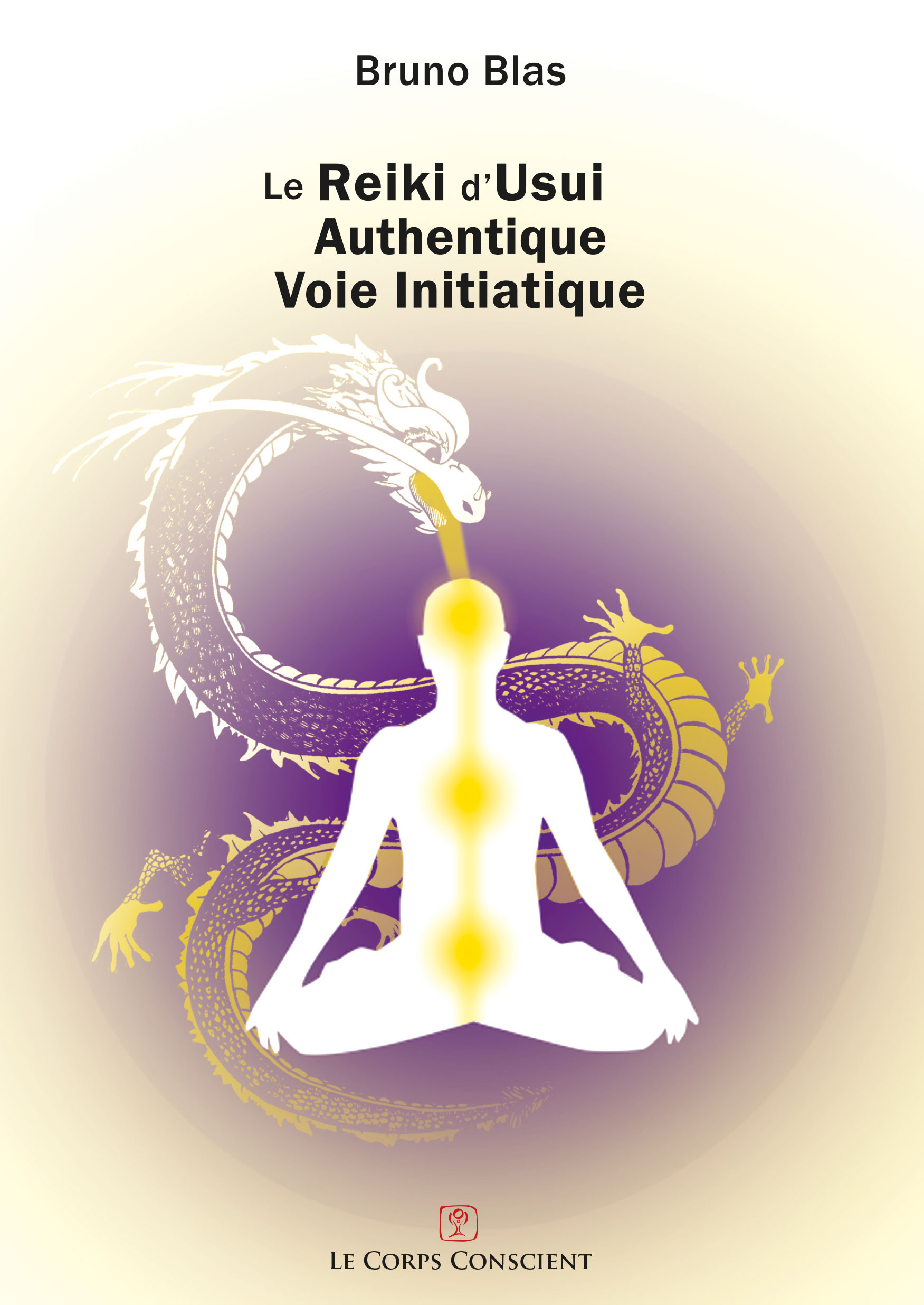 Le livre "Reiki d'Usui - Authentique voie initiatique" par Bruno Blas